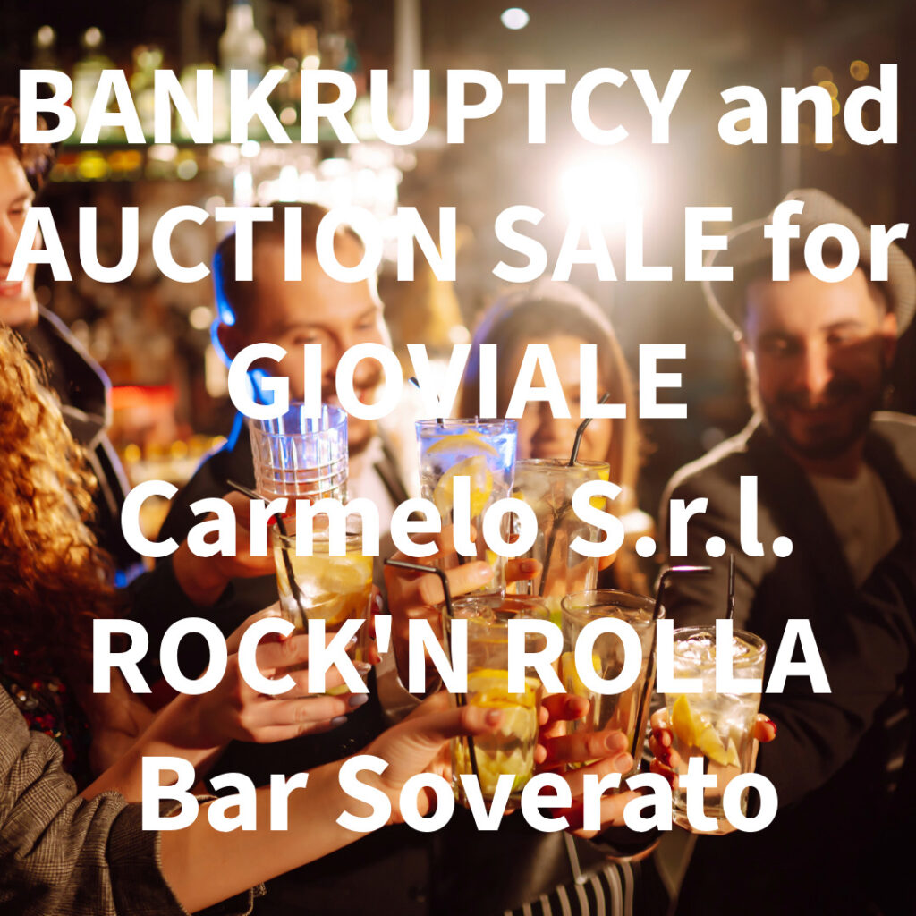 BANKRUPTCY and AUCTION SALE for GIOVIALE Carmelo S.r.l. ROCK'N ROLLA Bar Soverato