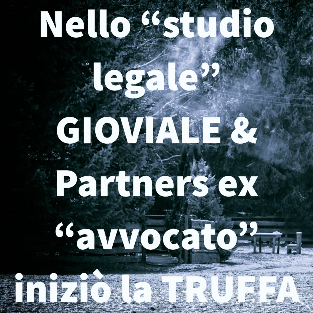 Nello “studio legale” GIOVIALE & Partners ex “avvocato” iniziò la TRUFFA